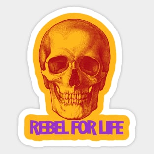 rebel for life Sticker